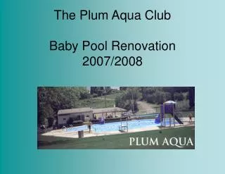The Plum Aqua Club Baby Pool Renovation 2007/2008