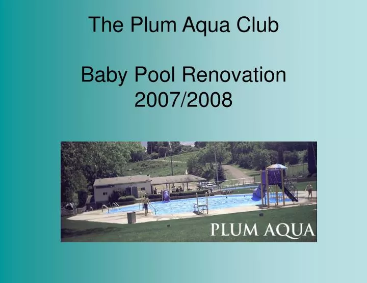the plum aqua club baby pool renovation 2007 2008