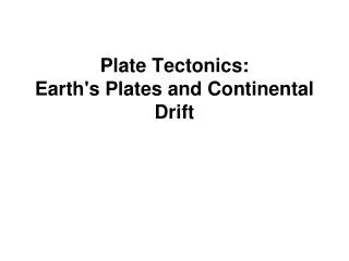Plate Tectonics: Earth's Plates and Continental Drift