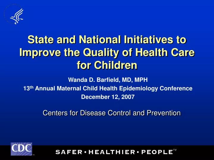state and national initiatives to improve the quality of health care for children