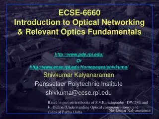 ECSE-6660 Introduction to Optical Networking &amp; Relevant Optics Fundamentals