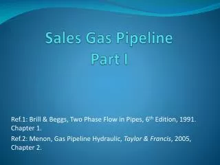 Sales Gas Pipeline Part I