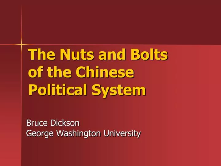the nuts and bolts of the chinese political system