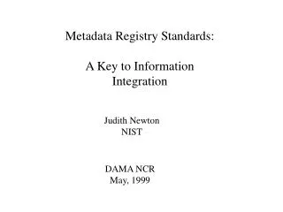 Metadata Registry Standards: A Key to Information Integration