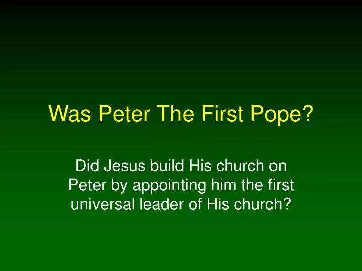 was peter the first pope