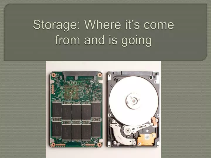 storage where it s come from and is going