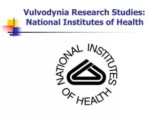 Vulvodynia Research Studies: National Institutes of Health