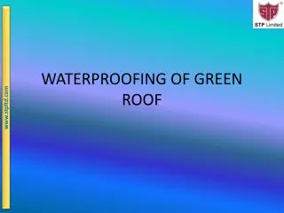 WATERPROOFING OF GREEN ROOF