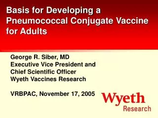 Basis for Developing a Pneumococcal Conjugate Vaccine for Adults