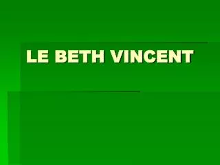 LE BETH VINCENT