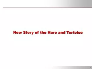 New Story of the Hare and Tortoise