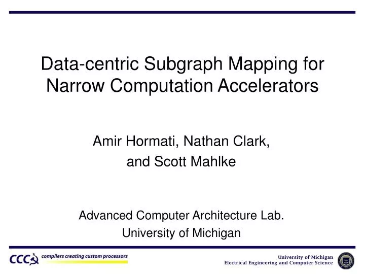 data centric subgraph mapping for narrow computation accelerators