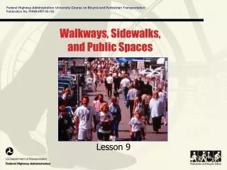 Walkways, Sidewalks, and Public Spaces