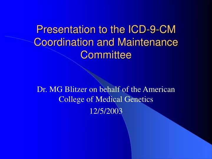 presentation to the icd 9 cm coordination and maintenance committee
