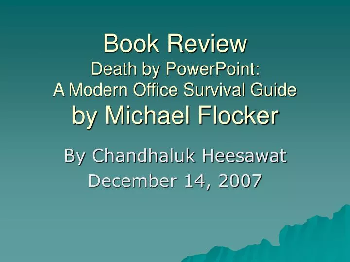 book review death by powerpoint a modern office survival guide by michael flocker