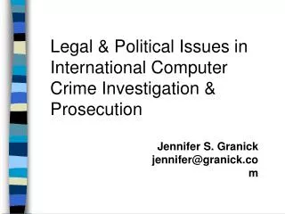 Legal &amp; Political Issues in International Computer Crime Investigation &amp; Prosecution