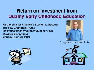 Return on investment from Quality Early Childhood Education
