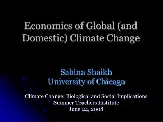 Economics of Global (and Domestic) Climate Change
