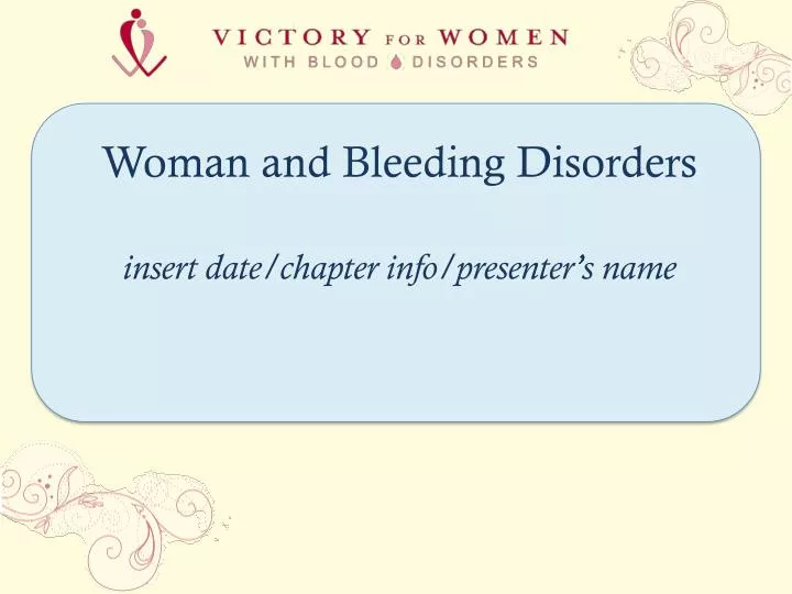 woman and bleeding disorders insert date chapter info presenter s name