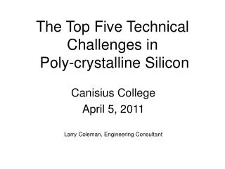 The Top Five Technical Challenges in Poly-crystalline Silicon