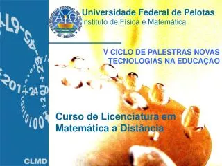 Universidade Federal de Pelotas Instituto de Física e Matemática