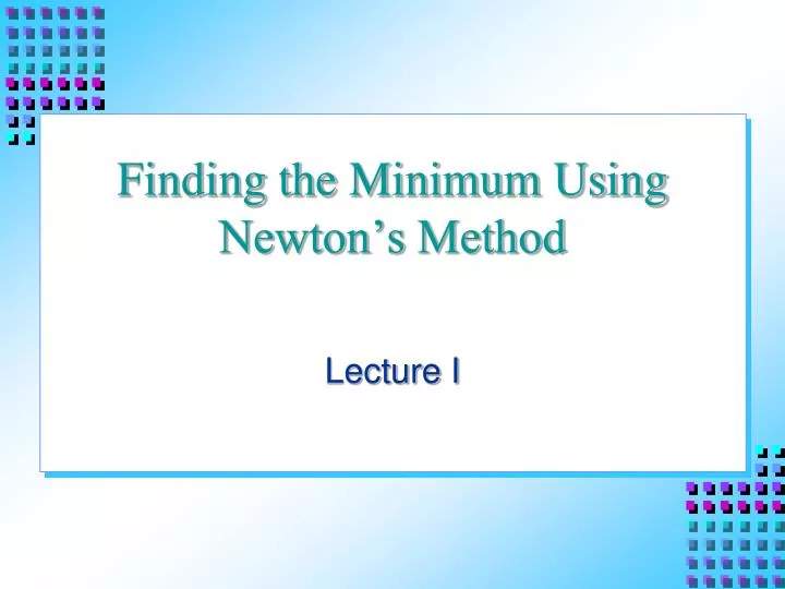 finding the minimum using newton s method