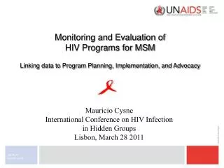 Monitoring and Evaluation of HIV Programs for MSM Linking data to Program Planning, Implementation, and Advocacy