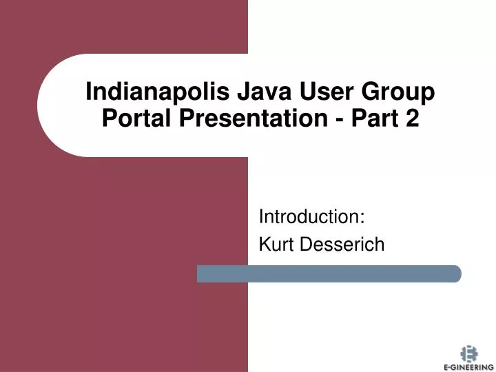 indianapolis java user group portal presentation part 2