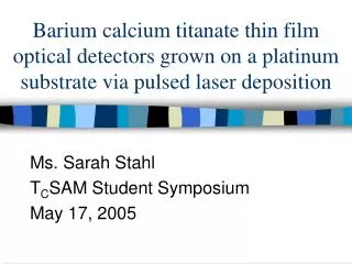 Barium calcium titanate thin film optical detectors grown on a platinum substrate via pulsed laser deposition
