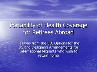 Portability of Health Coverage for Retirees Abroad