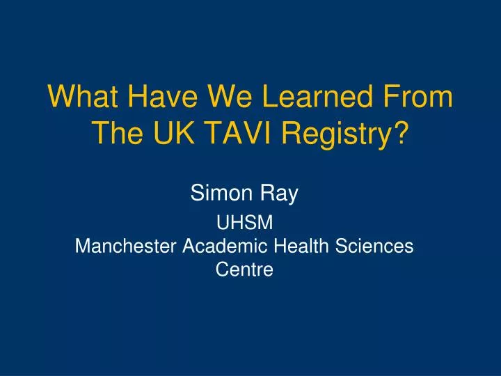 what have we learned from the uk tavi registry