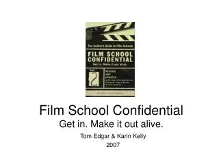 Film School Confidential Get in. Make it out alive.