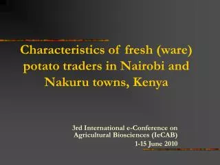 Characteristics of fresh (ware) potato traders in Nairobi and Nakuru towns, Kenya