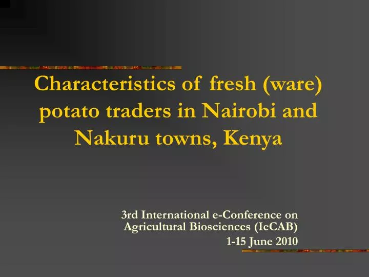 characteristics of fresh ware potato traders in nairobi and nakuru towns kenya