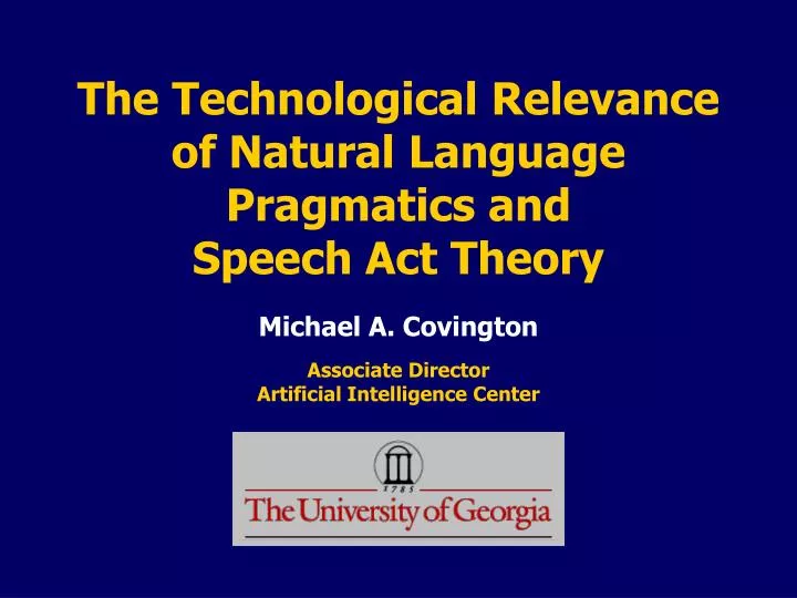 the technological relevance of natural language pragmatics and speech act theory
