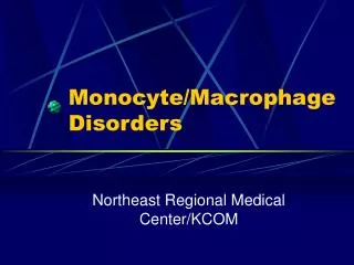 Monocyte/Macrophage Disorders