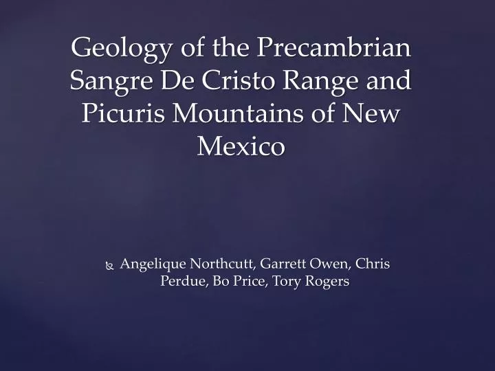geology of the precambrian sangre de cristo range and picuris mountains of new mexico