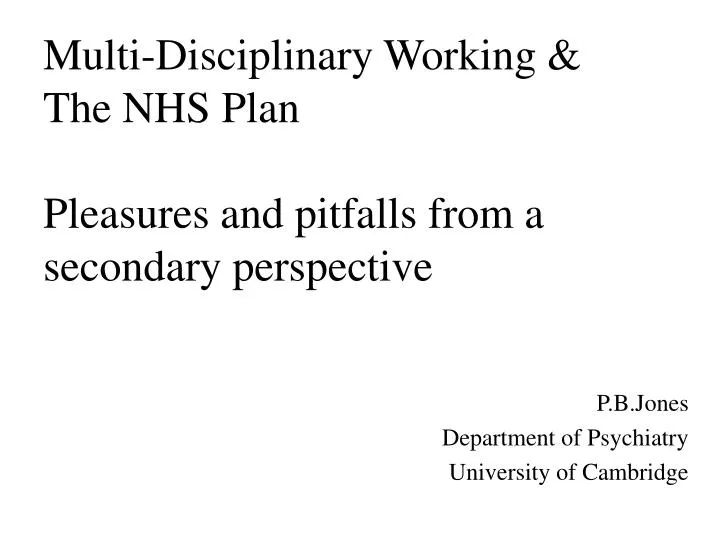 multi disciplinary working the nhs plan pleasures and pitfalls from a secondary perspective