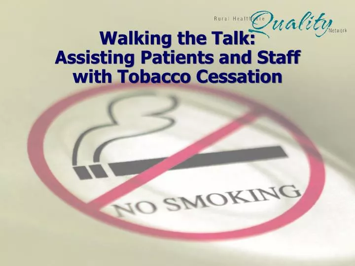 walking the talk assisting patients and staff with tobacco cessation