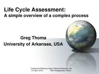 Life Cycle Assessment: A simple overview of a complex process