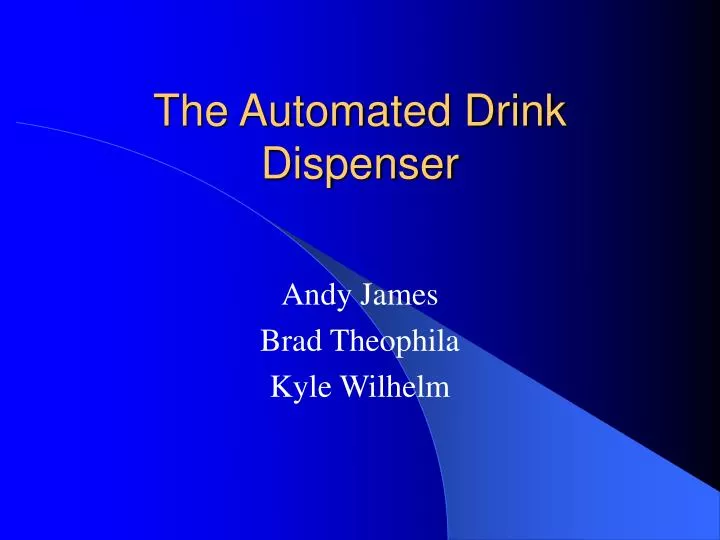 the automated drink dispenser