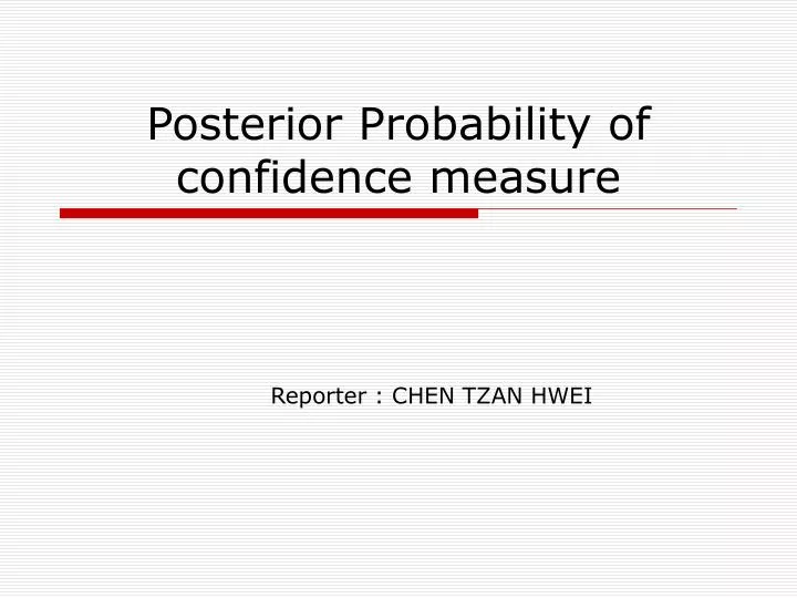 posterior probability of confidence measure