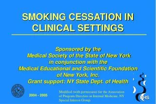 SMOKING CESSATION IN CLINICAL SETTINGS Sponsored by the