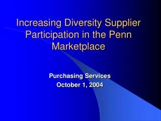 Increasing Diversity Supplier Participation in the Penn Marketplace