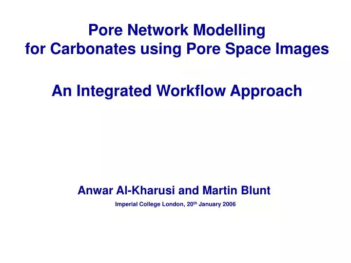 pore network modelling for carbonates using pore space images an integrated workflow approach