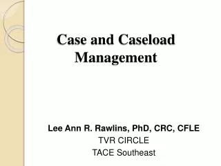 Case and Caseload Management