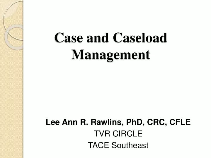 case and caseload management