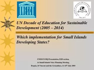 UN Decade of Education for Sustainable Development (2005 – 2014) Which implementation for Small Islands Developing