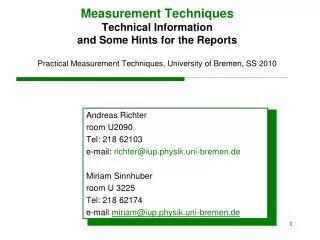 Measurement Techniques Technical Information and Some Hints for the Reports Practical Measurement Techniques, Universi