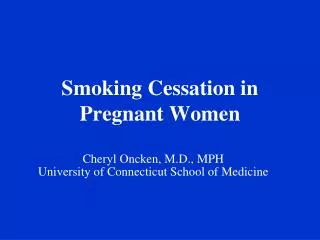 Smoking Cessation in Pregnant Women